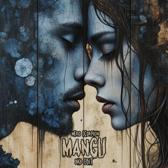 MANGU - NERO SCORPION, BKB EDIT