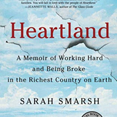 [DOWNLOAD] KINDLE 💖 Heartland: A Memoir of Working Hard and Being Broke in the Riche