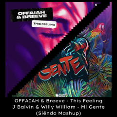 This Feeling x Mi Gente (Siëndo Mashup) [pitched] FREE DOWNLOAD