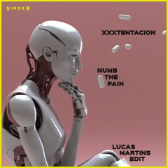 XXXTENTACION - Numb The Pain (Lucas Martins Edit)