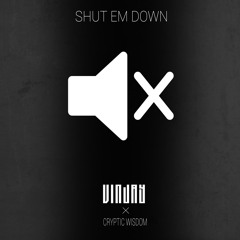 Shut Em Down