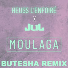 Heuss L'enfoiré, Jul - Moulaga (Butesha Remix) [Radio Edit]