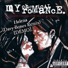 My Chemical Romance - Helena (Davy Bones Remix) [DEMO]