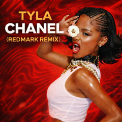 Tyla - Chanel (Redmark Remix)