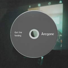 Åre:gone - Got the feeling