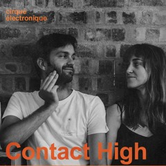 Contact High - Cirque Electronique