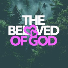 The Beloved Of God
