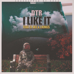I like it ft El Dee & J Kings