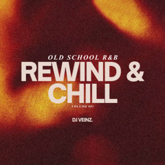 Rewind & Chill. 90s & 00's R&B Throwback DJ Mix | 001