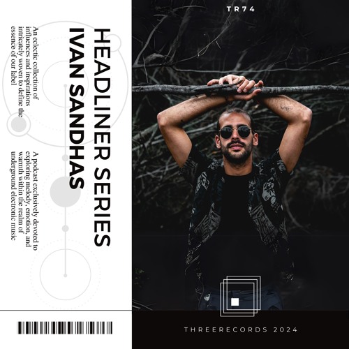 Headliner Series 74 : Ivan Sandhas