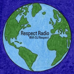 RESPECT RADIO with DJ RESPECT