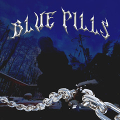 Blue Pills (Prod. StiffishBag)