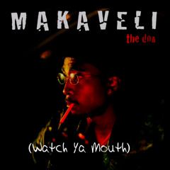 Makaveli The Don / Pasquel - Watch Ya Mouth (Dj Docjay Official Blend)