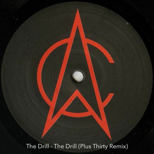 The Drill - The Drill (Plus Thirty Unofficial Remix)