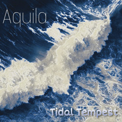 Aquila - Tidal Tempest