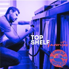 Phil's Top Shelf Favorites Vol. 1: Canicule Tripicale 14th Anniversary