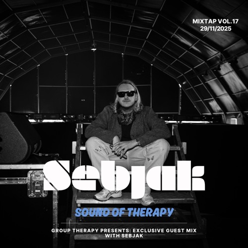 Group Therapy Radio Show EP.17: Sebjak