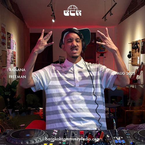 Banana freeman - 15th August 2025 | Bangkok Community Radio