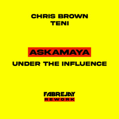 Askamaya Under The Influence (Fabrejay Rework)  (Intro Explicit)
