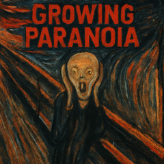Growing Paranoia
