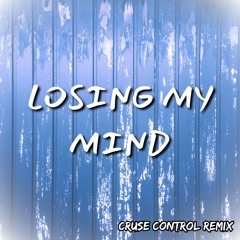 Jue - Losing My Mind - [Cruse Control Remix]