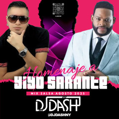 Mix Salsa - Homenaje Yiyo Sarante - Agosto 2025 - @DJDASHNY