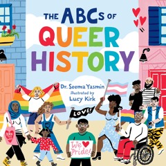THE ABC'S OF QUEER HISTORY by Seema Yasmin read by Indya Moore