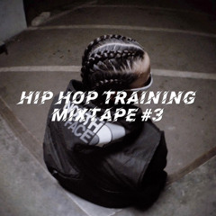 Hip Hop Training Mixtape #3