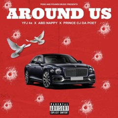 Around Us (feat. ABD Nappy & YFJ4x)