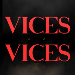VICES