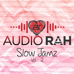 Bollywood SLow JamZ By Audio Rah Vol 2