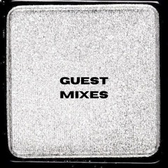 GUEST MIXES