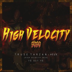 Få Det På (High Velocity 2020) HEUX & Truse Tarzan