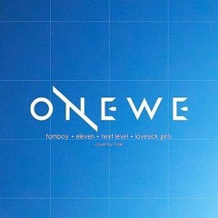 ONEWE - Tomboy + Eleven + Next Level + Lovesick Girls (cover)