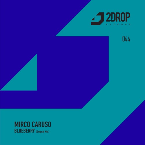 Mirco Caruso - Blueberry (Original Mix) [2Drop Records]