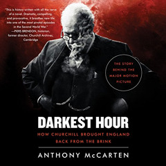 GET EPUB 📧 Darkest Hour: How Churchill Brought England Back from the Brink by  Antho
