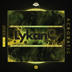 Acrobatic (Lykan Remix) - SIDEPIECE
