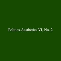 Politics-Aesthetics VI, No. 2