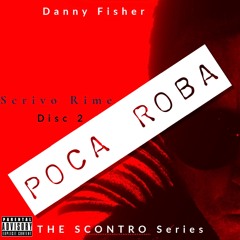 Poca Roba (THE SCONTRO series)