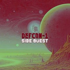 Defcon - 1 - Side Quest(OUT NOW)