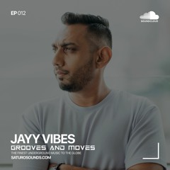 Grooves And Moves 012 | Jayy Vibes