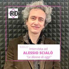 09 03 2022 ALESSIO SCIALO' A DONNE DI OGGI