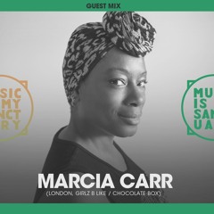 MIMS Guest Mix: Marcia Carr (London, Girlz B Like / Chocolate-Box)