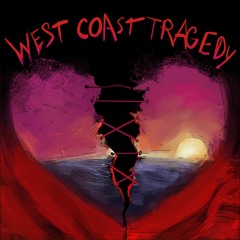 West Coast Tragedy (Feat. Ouse & Kala)