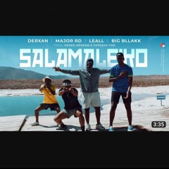 Salamaleiko - Derxan, Big Bllakk, LEALL e Major RD