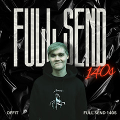 FULL SEND 140 MIX - (Tracklist in description)