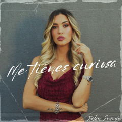 Me Tienes Curiosa