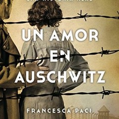 [Read] EBOOK 📚 Un amor en Auschwitz / A Love in Auschwitz (Spanish Edition) by  Fran