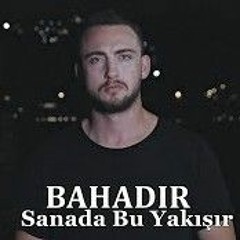 Bahadır - Sanada Bu Yakışır  ( Taner Yalçın Remix )