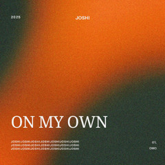 ON MY OWN